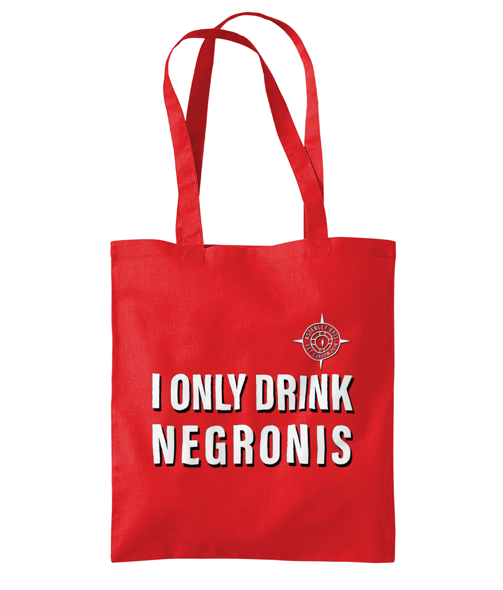 I ONLY DRINK NEGRONIS - THE TOTE
